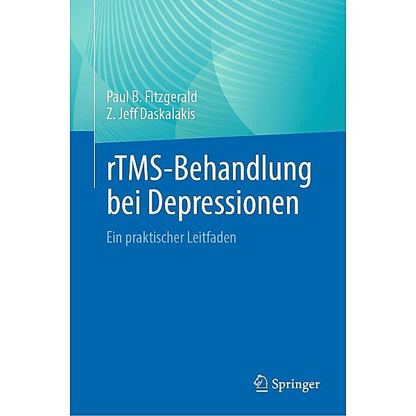 rTMS-Behandlung bei Depressionen, Paul B. Fitzgerald, Z. Jeff Daskalakis