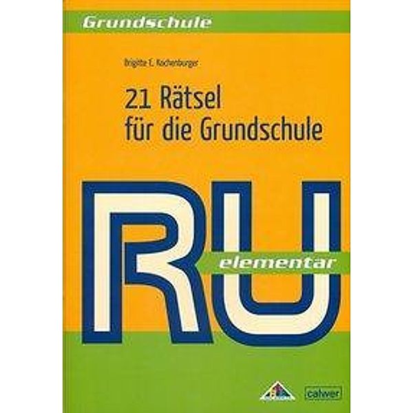 RU elementar - 21 Rätsel für die Grundschule, Brigitte E. Kochenburger