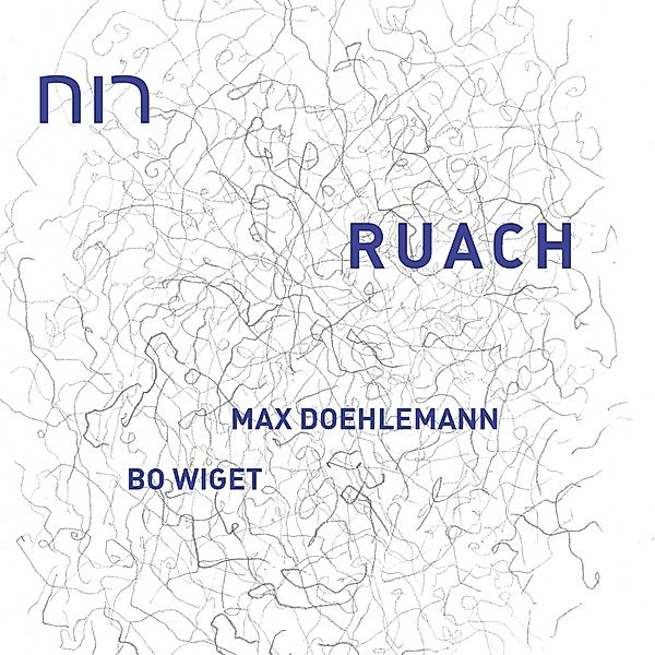 Ruach, Bo Wiget Max Doehlemann