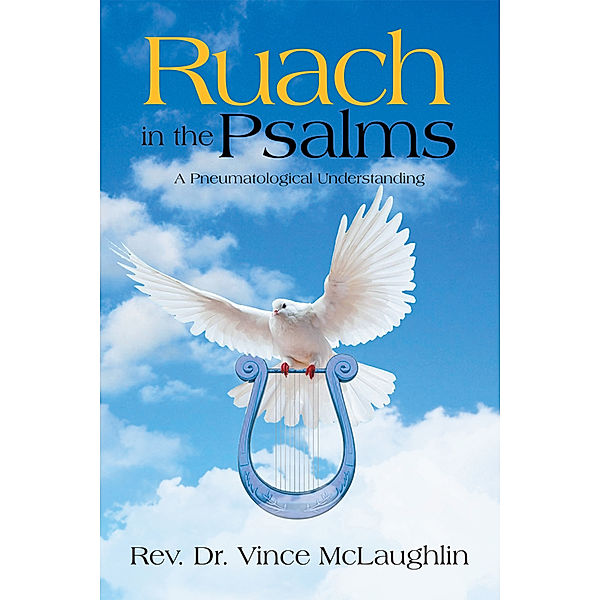 Ruach in the Psalms, Rev. Dr. Vince McLaughlin