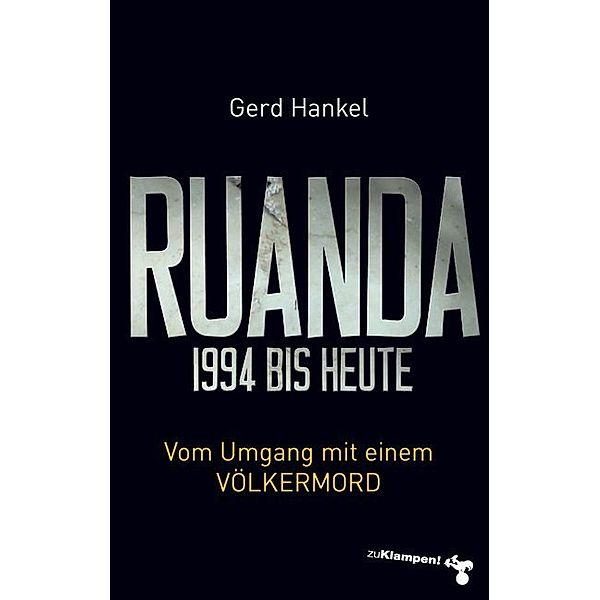 Ruanda 1994 bis heute, Gerd Hankel