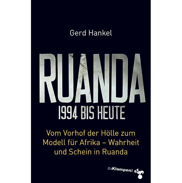 Ruanda 1994 bis heute, Gerd Hankel
