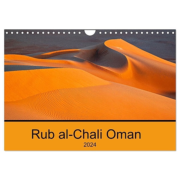 Rub al-Chali Oman (Wandkalender 2024 DIN A4 quer), CALVENDO Monatskalender, Markus A. Bissig