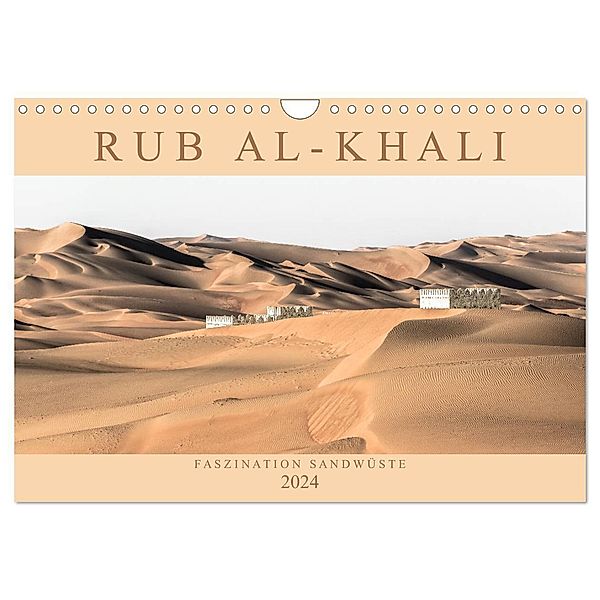 RUB AL-KHALI - Faszination Sandwüste (Wandkalender 2024 DIN A4 quer), CALVENDO Monatskalender, Andreas Lippmann