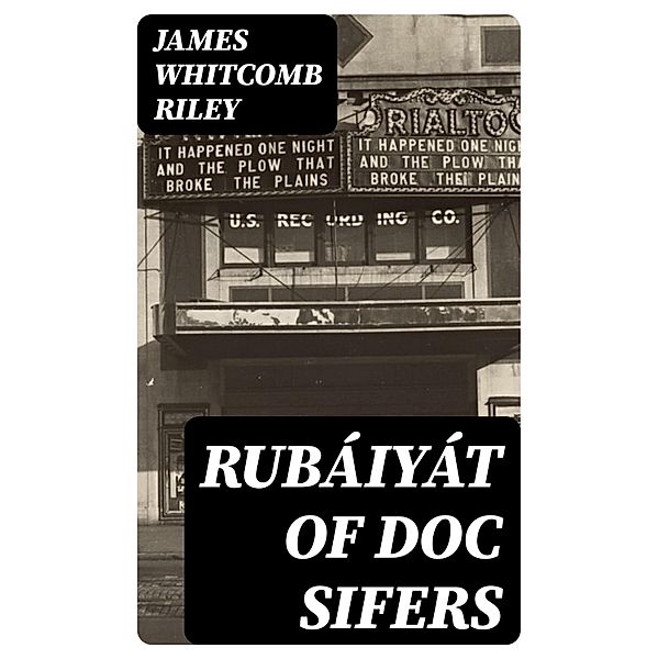 Rubáiyát of Doc Sifers, James Whitcomb Riley