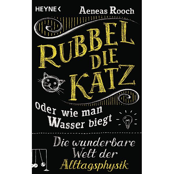 Rubbel die Katz oder wie man Wasser biegt, Aeneas Rooch