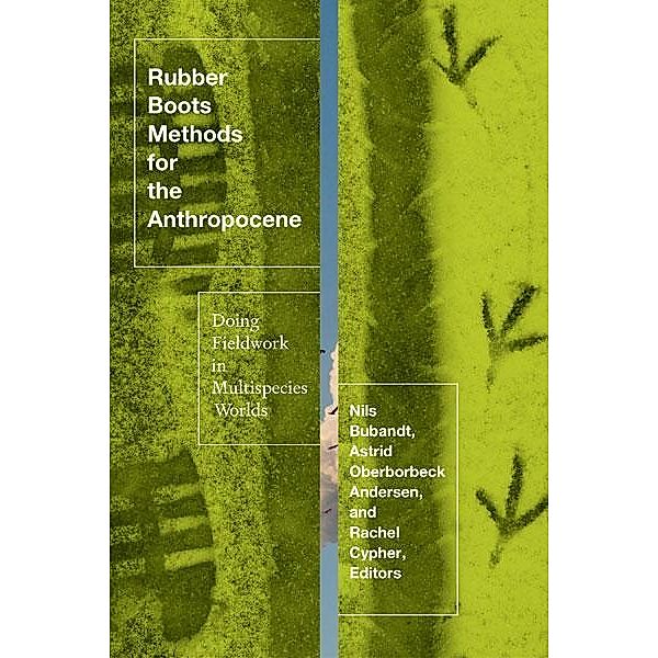 Rubber Boots Methods for the Anthropocene