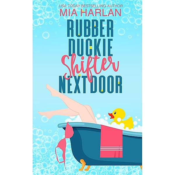 Rubber Duckie Shifter Next Door, Mia Harlan
