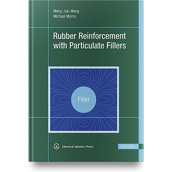 Rubber Reinforcement with Particulate Fillers, Meng-Jiao Wang, Michael Morris