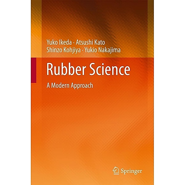 Rubber Science, Yuko Ikeda, Atsushi Kato, Shinzo Kohjiya, Yukio Nakajima