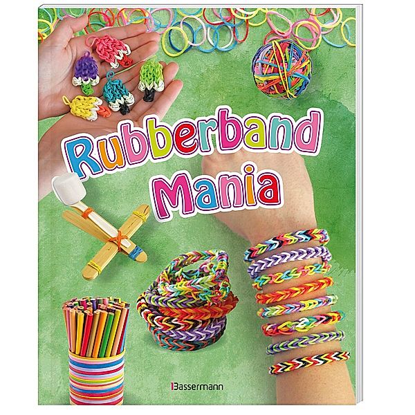 Rubberband Mania - Bänder, Charms und vieles mehr, Amanda Formaro