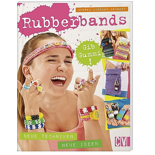 Rubberbands - Gib Gummi!, Andrea Küssner-Neubert