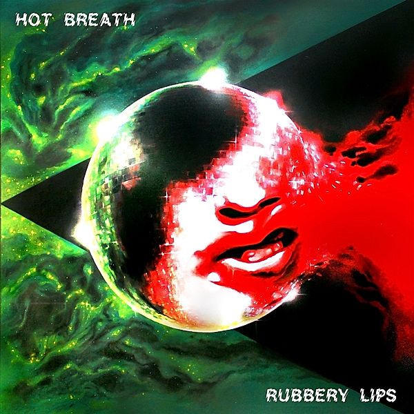 Rubbery Lips (Vinyl), Hot Breath