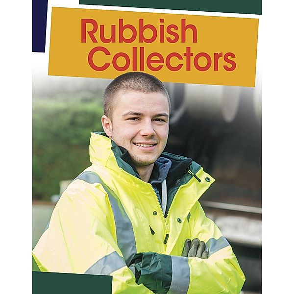 Rubbish Collectors / Raintree Publishers, Emily Raij