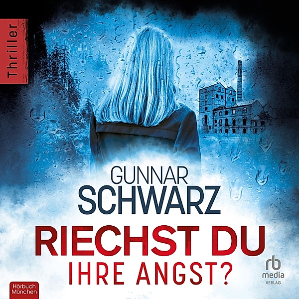 Rubens & Wittmann - 3 - Riechst du ihre Angst?, Gunnar Schwarz
