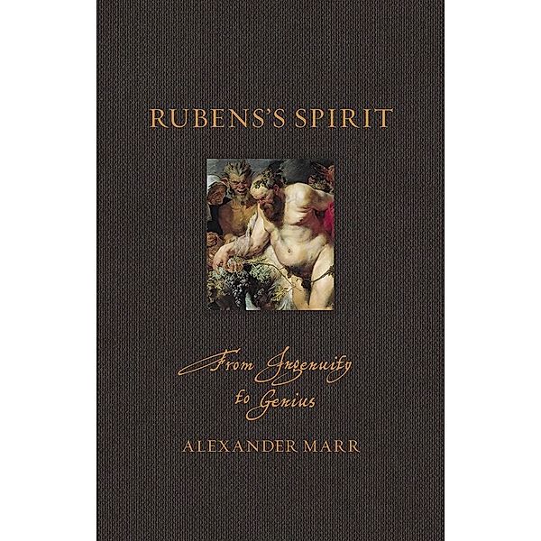 Rubens's Spirit / Renaissance Lives, Marr Alexander Marr