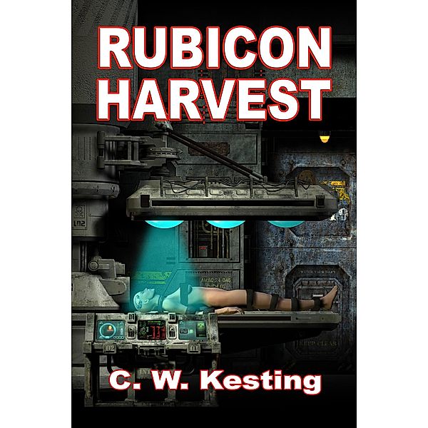 Rubicon Harvest, C. W. Kesting