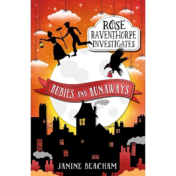 Rubies and Runaways / Rose Raventhorpe Investigates Bd.2, Janine Beacham