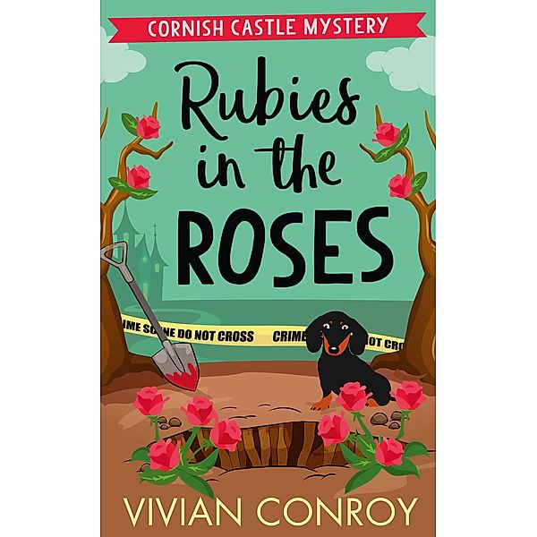 Rubies in the Roses / Cornish Castle Mystery Bd.2, Vivian Conroy