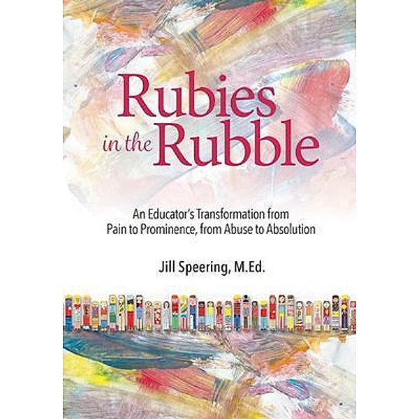 Rubies in the Rubble, Jill Speering