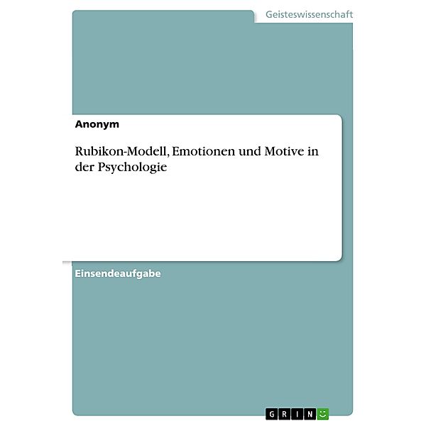 Rubikon-Modell, Emotionen und Motive in der Psychologie