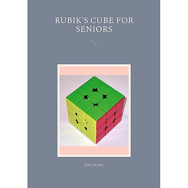 Rubik's Cube for Seniors, Harri Kuisti