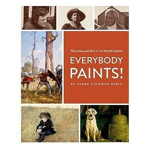 Rubin, S: Everyone Paints!/Wyeth Family, Susan Goldman Rubin