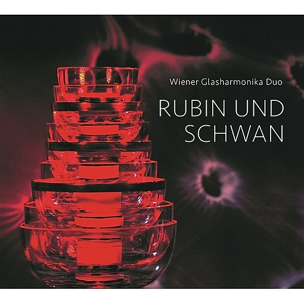 Rubin und Schwan, Wiener Glasharmonika Duo