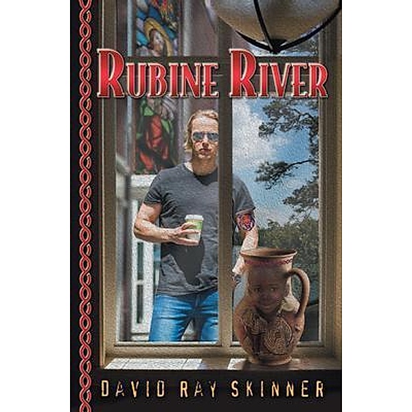 Rubine River / Westwood Books Publishing LLC, David Ray Skinner