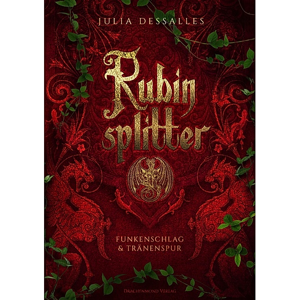 Rubinsplitter / Rubinsplitter Bd.1, Julia Dessalles