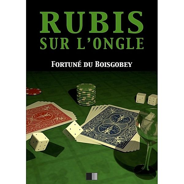 Rubis sur l'ongle, Fortuné Du Boisgobey