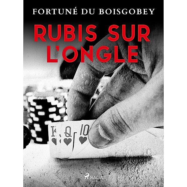 Rubis sur l'ongle, Fortuné Du Boisgobey