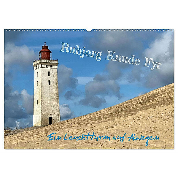 Rubjerg Knude Fyr - Ein Leuchtturm auf Abwegen (Wandkalender 2024 DIN A2 quer), CALVENDO Monatskalender, Daniela Tchinitchian