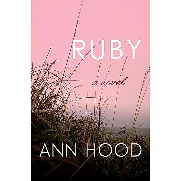 Ruby, Ann Hood