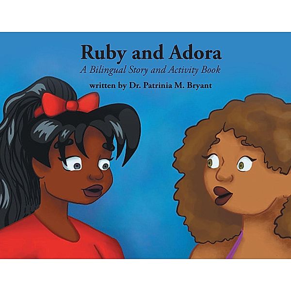 Ruby and Adora, Patrinia M. Bryant