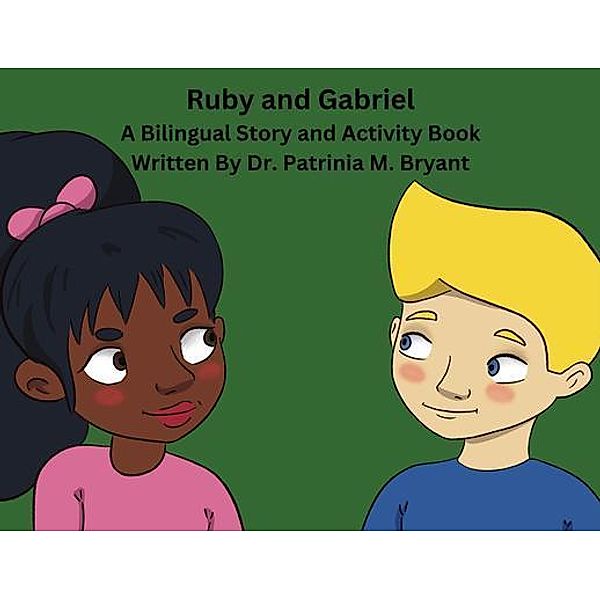 Ruby and Gabriel, Patrinia M. Bryant