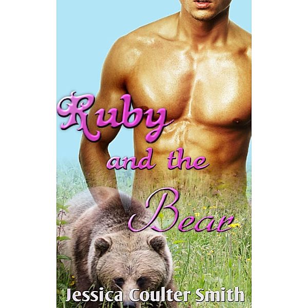 Ruby and the Bear (Winship Wolves, #1) / Winship Wolves, Jessica Coulter Smith