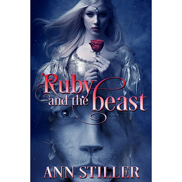 Ruby and the Beast: A Beauty and the Beast Tale, Ann Stiller