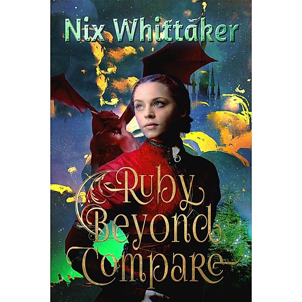 Ruby Beyond Compare (Wyvern Chronicles, #3.5), Nix Whittaker