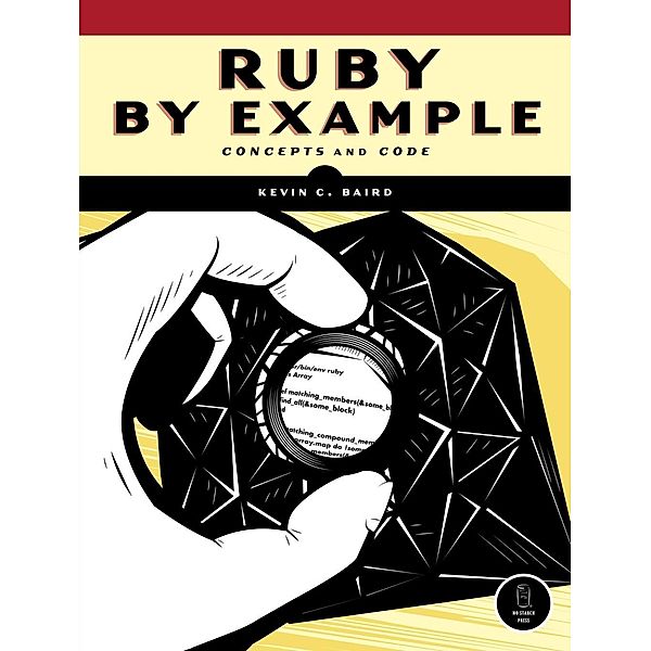 Ruby by Example, Kevin C. Baird