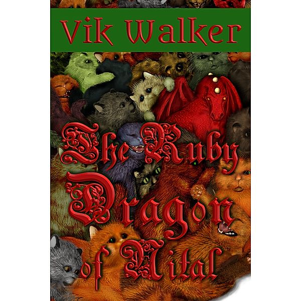 Ruby Dragon of Nital / Vik Walker, Vik Walker