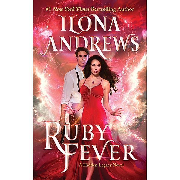 Ruby Fever / Hidden Legacy Bd.6, Ilona Andrews