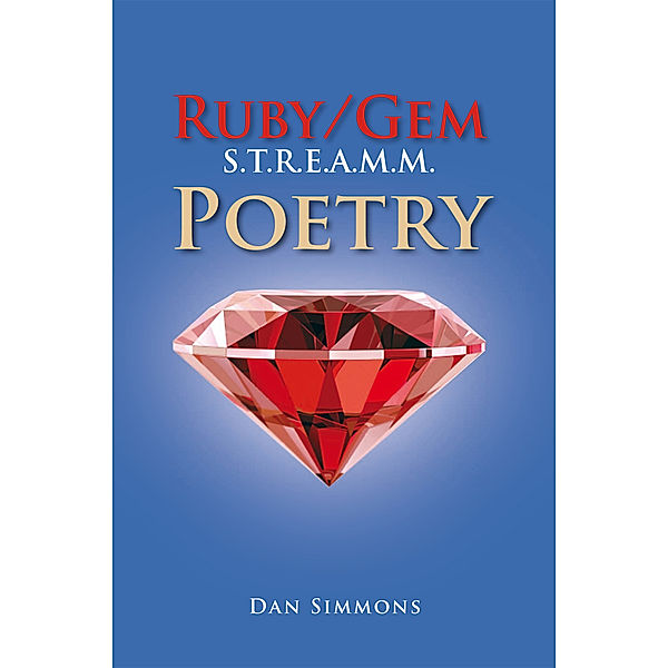 Ruby/Gem S.T.R.E.A.M.M. Poetry, Dan Simmons
