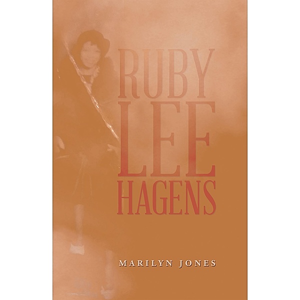 Ruby Lee Hagens, Marilyn Jones