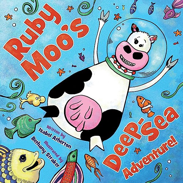 Ruby Moo's Deep-Sea Adventure!, Isabel Atherton