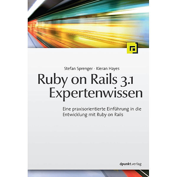 Ruby on Rails 3.1 Expertenwissen, Stefan Sprenger, Kieran Hayes