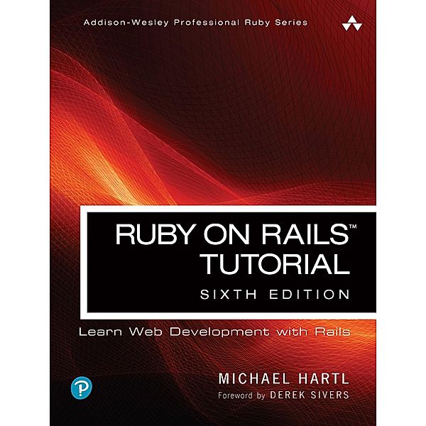 Ruby on Rails Tutorial, Michael Hartl