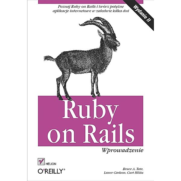 Ruby on Rails. Wprowadzenie. Wydanie II, Bruce Tate