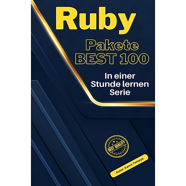 Ruby Pakete 100 Stöße: Eine Stunde Meisterklasse, Ausgabe 2024, Tomoya
