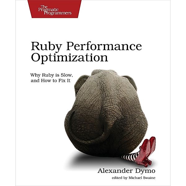 Ruby Performance Optimization, Alexander Dymo